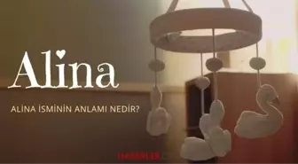 Alina ne demek? Alina isminin anlamı nedir, Kuran’da geçiyor mu?