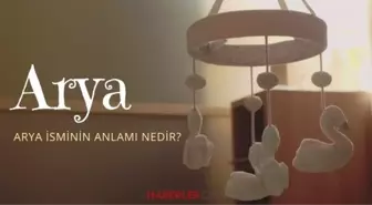 Arya ne demek? Arya isminin anlamı nedir, Kuran’da geçiyor mu?