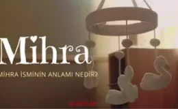 Mihra isminin anlamı nedir? Mihra ismi Kuran’da geçiyor mu? Mihra ne demek?