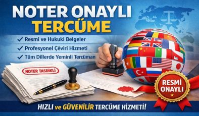 Noter Onaylı Tercüme ve Noter Onaylı Tercüme Fiyatları